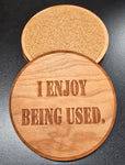 I Enjoy Being Used Coaster Sets