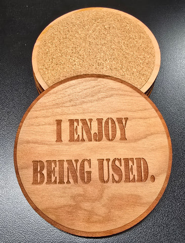 I Enjoy Being Used Coaster Sets